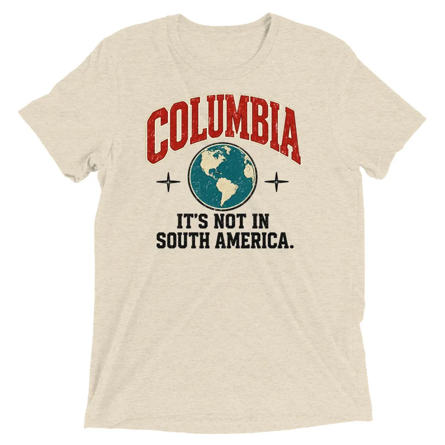 Columbia, Not in South America / Tri-Blend