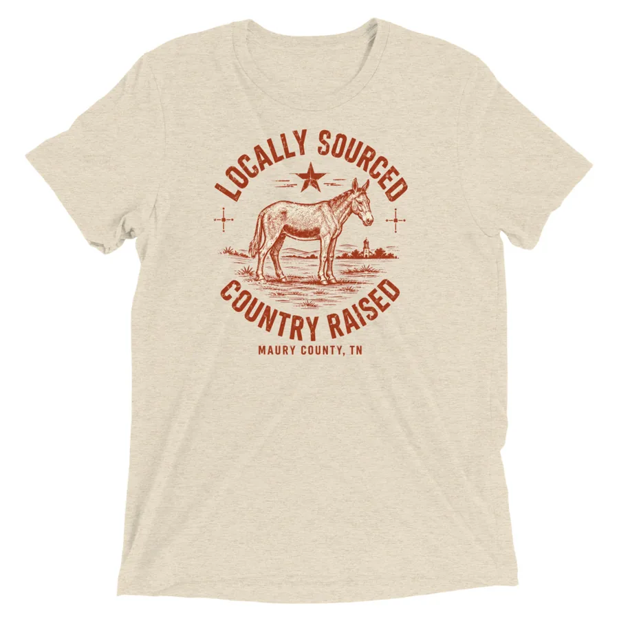 Locally Sourced, Country Raised / Tri-Blend